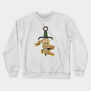 Modern Day Curse: Per My Previous Email Crewneck Sweatshirt